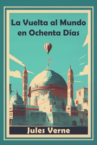 La Vuelta al Mundo en Ochenta Días von Independently published